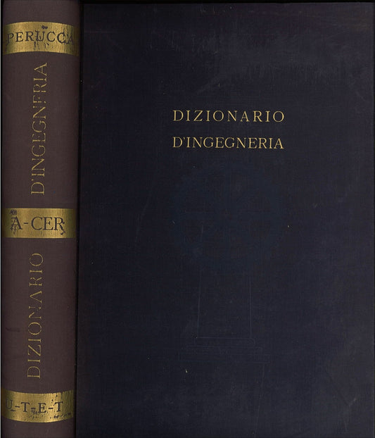 DIZIONARIO DI INGEGNERIA - ELIGIO PERUCCA - VOL. 1 A-CER