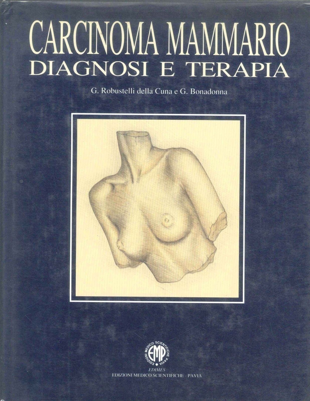 CARCINOMA MAMMARIO DIAGNOSI E TERAPIA - ROBUSTELLI DELLA CUNA - BONADONNA