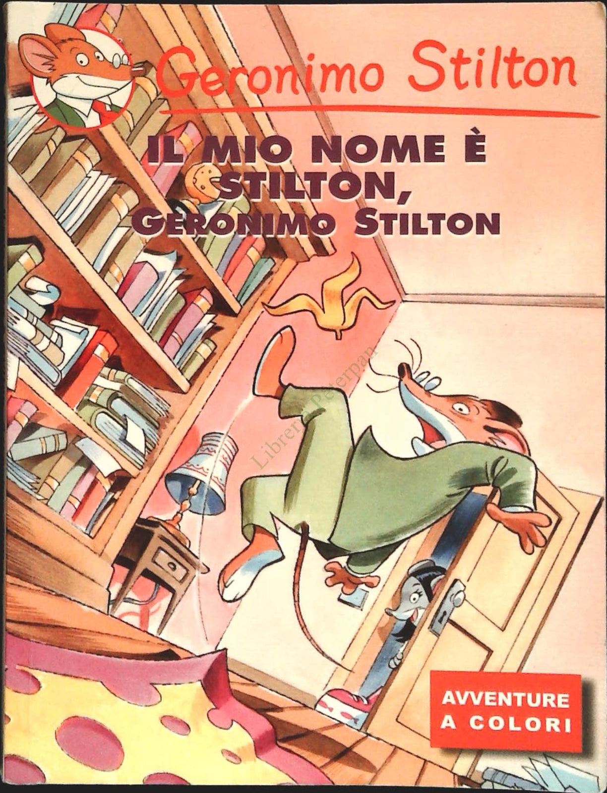 IL MIO NOME E' STILTON. GERONIMO STILTON - GERONIMO STILTON