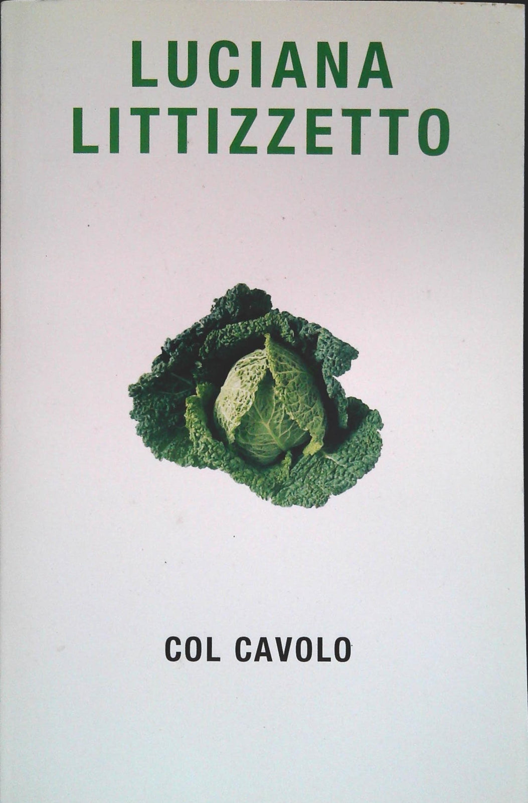 COL CAVOLO - LUCIANA LITTIZZETTO - MONDOLIBRI 2005 - OUTLET DEL LIBRO