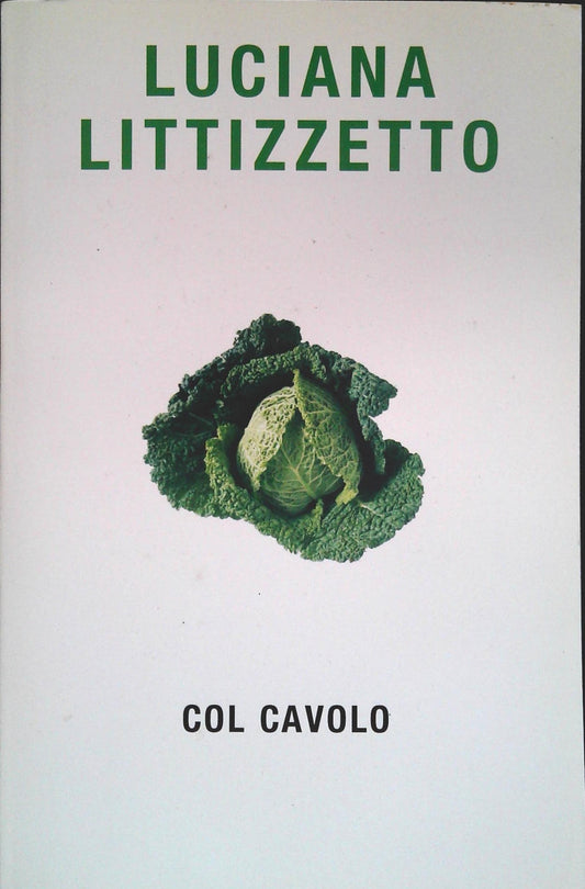 COL CAVOLO - LUCIANA LITTIZZETTO - MONDOLIBRI 2005 - OUTLET DEL LIBRO