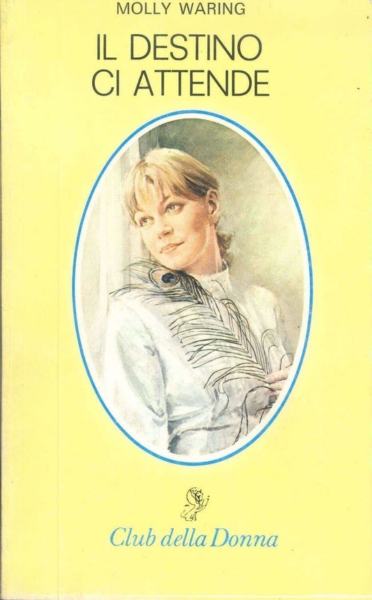 IL DESTINO CI ATTENDE - MOLLY WARING - CINO DEL DUCA 1981 - OUTLET DEL LIBRO