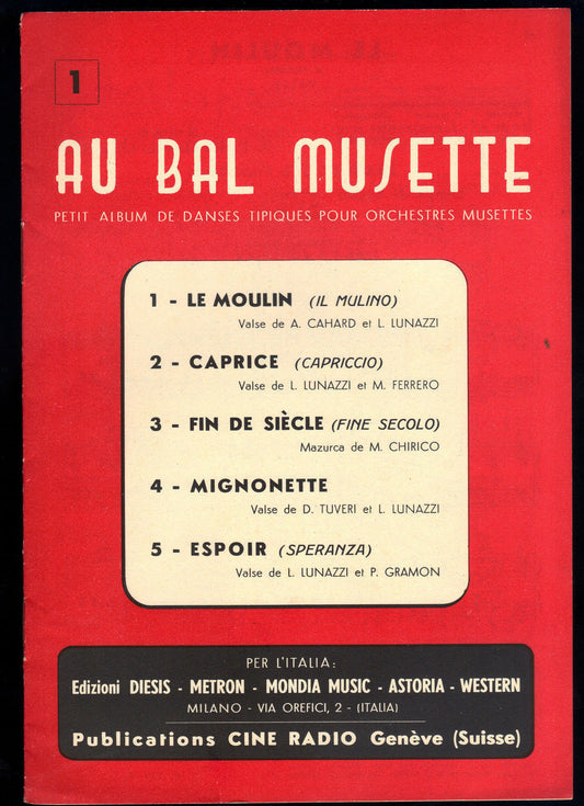 LE MOULIN, CAPRICE, FIN DE SIECLE, MIGNONETTE,.. # AU BAL MUSETTE N1 # SPARTITO