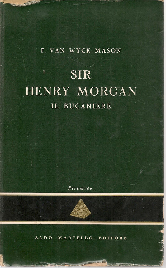 SIR HENRY MORGAN - F. VAN WICK MASON