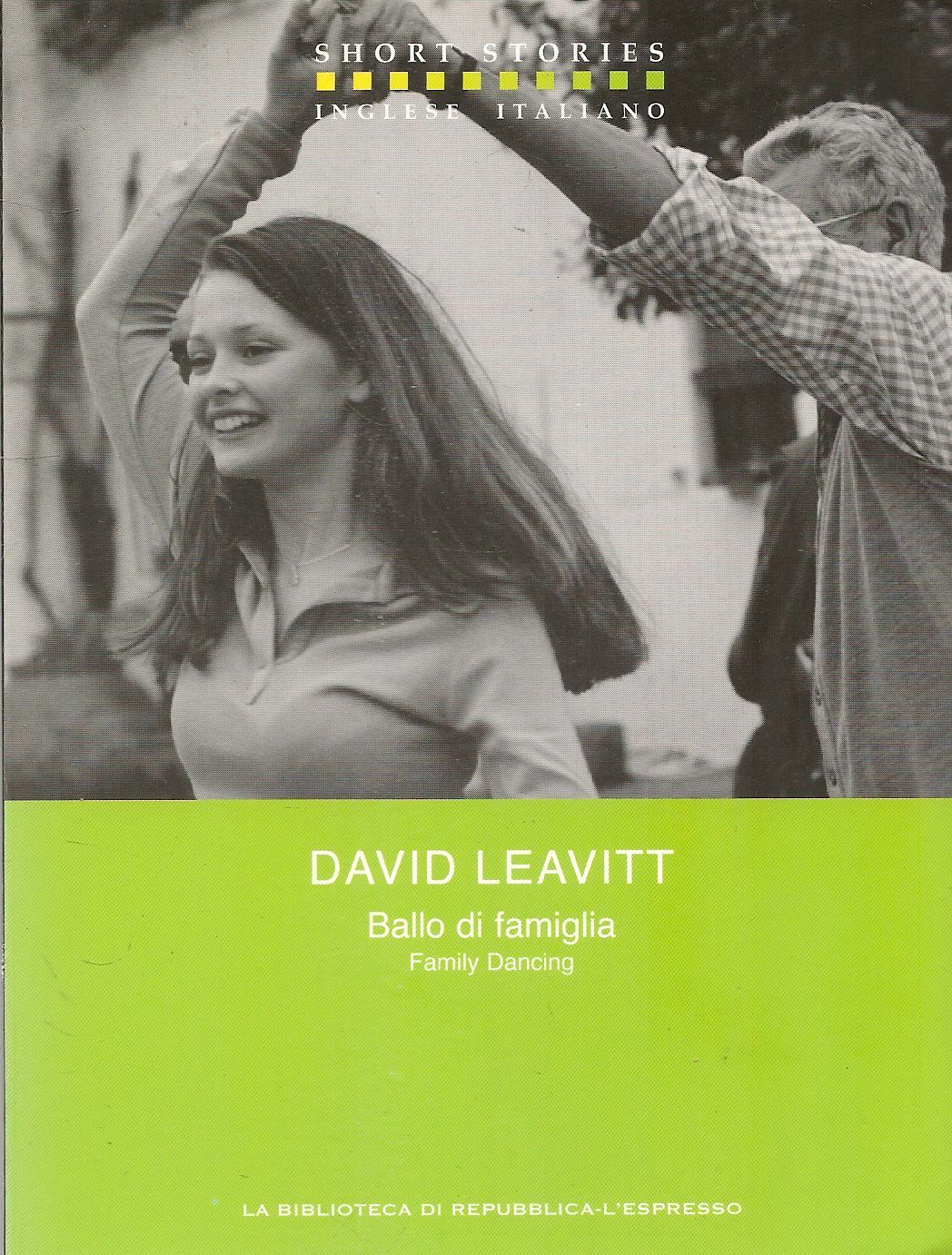 BALLO DI FAMIGLIA - DAVID LEAVITT - ITALIAN-ENGLISH TEXT