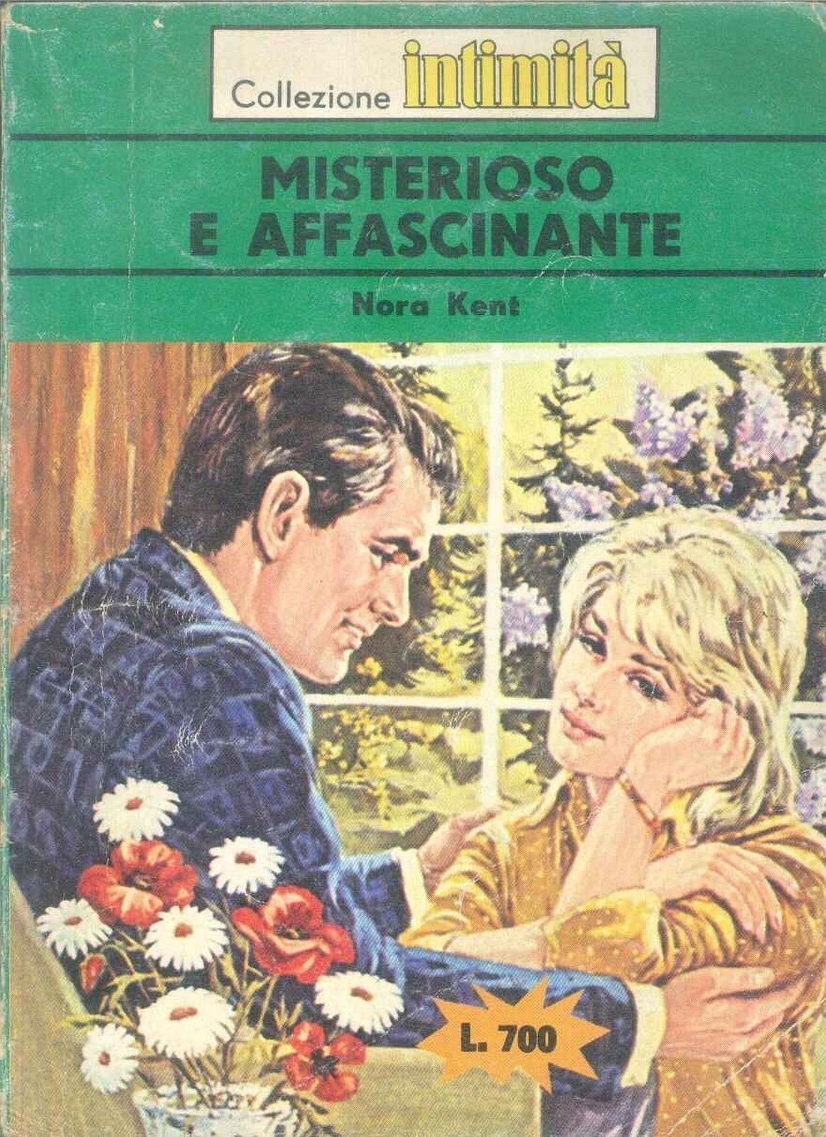 MISTERIOSO E AFFASCINANTE - NORA KENT - INTIMITA' N° 318