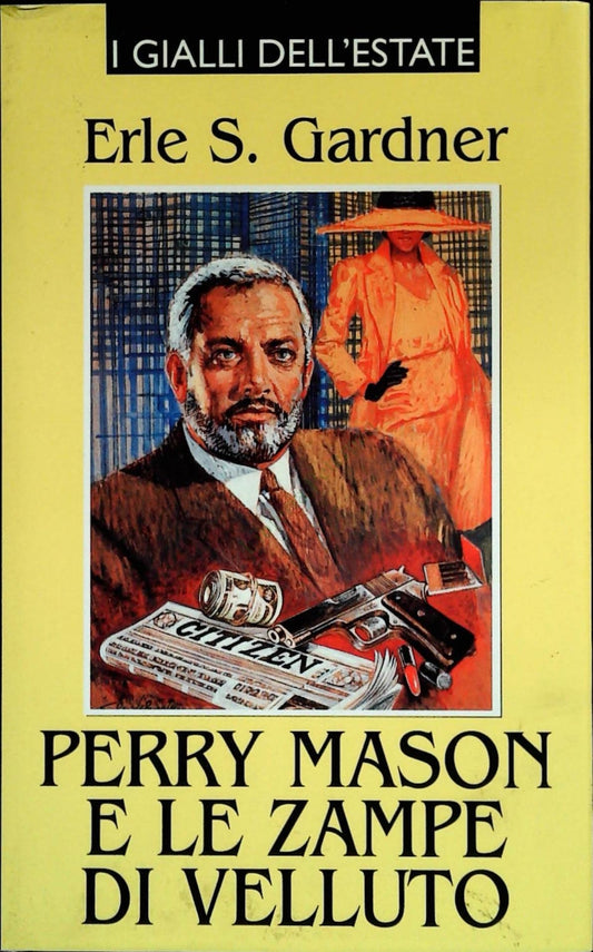 PERRY MASON E LE ZAMPE DI VELLUTO - ERLE S. GARDNER