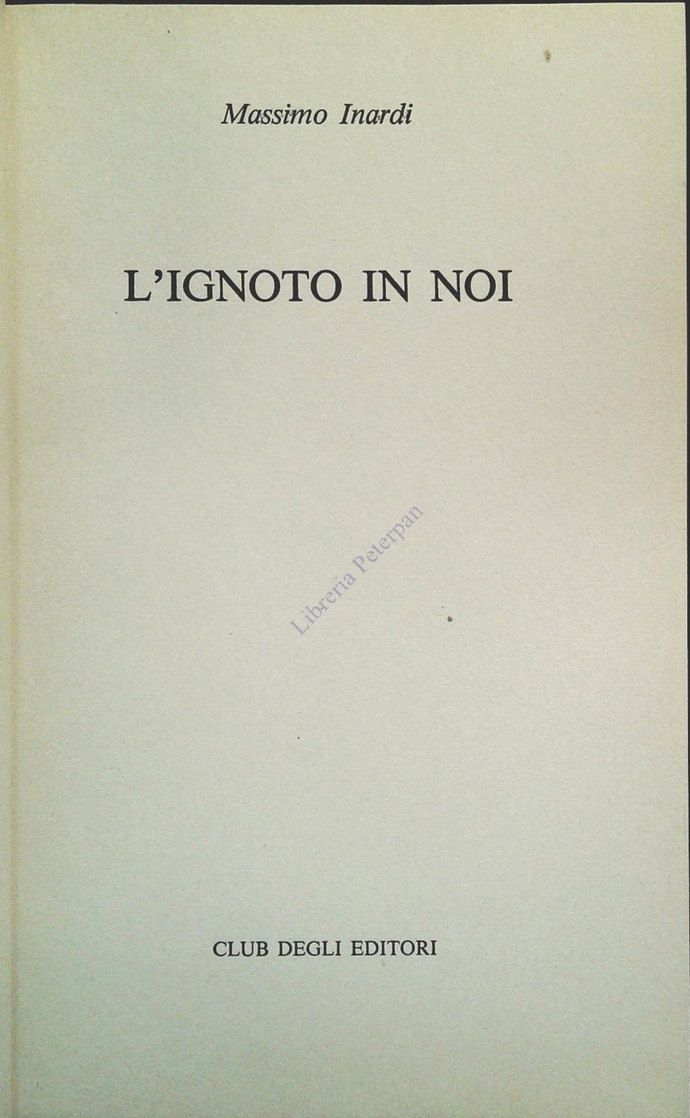 L'IGNOTO IN NOI - MASSIMO INARDI - CDE 1981