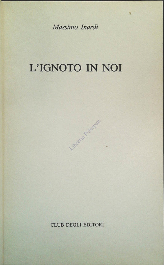L'IGNOTO IN NOI - MASSIMO INARDI - CDE 1981