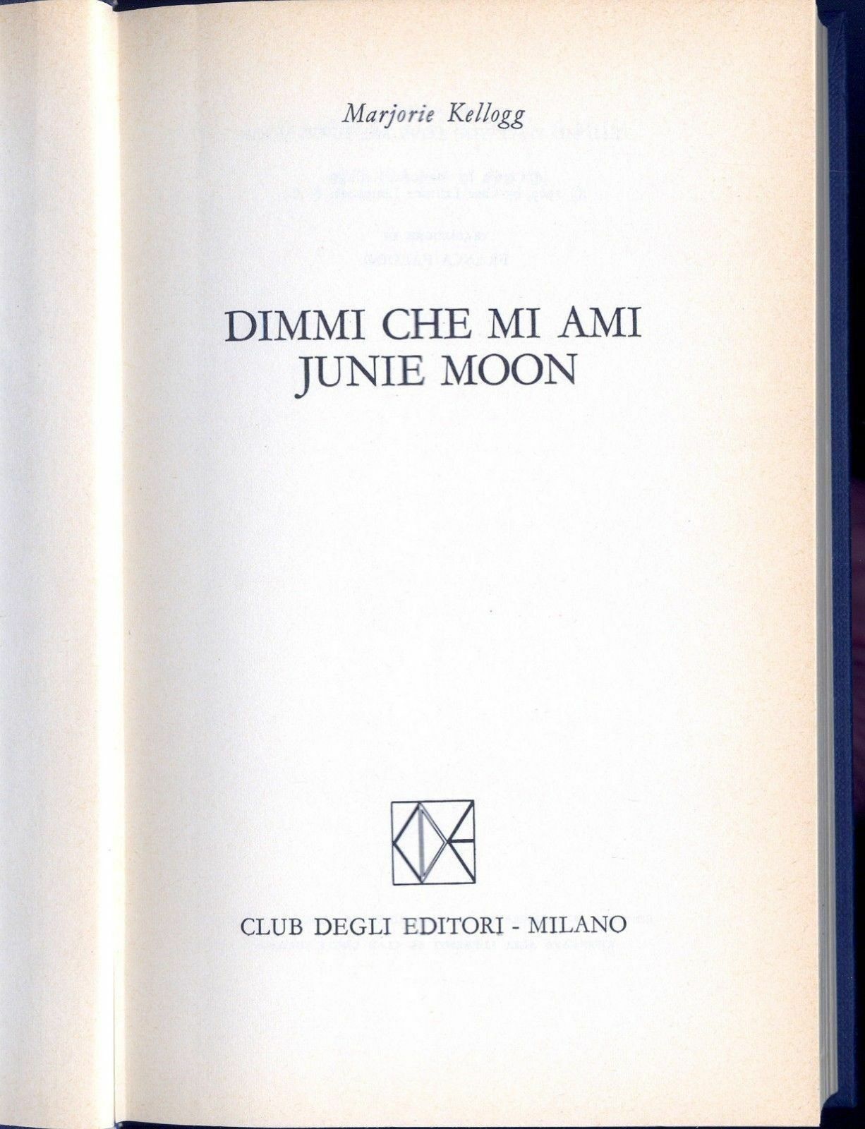 DIMMI CHE MI AMI JUNIE MOON - MARJORIE KELLOGG