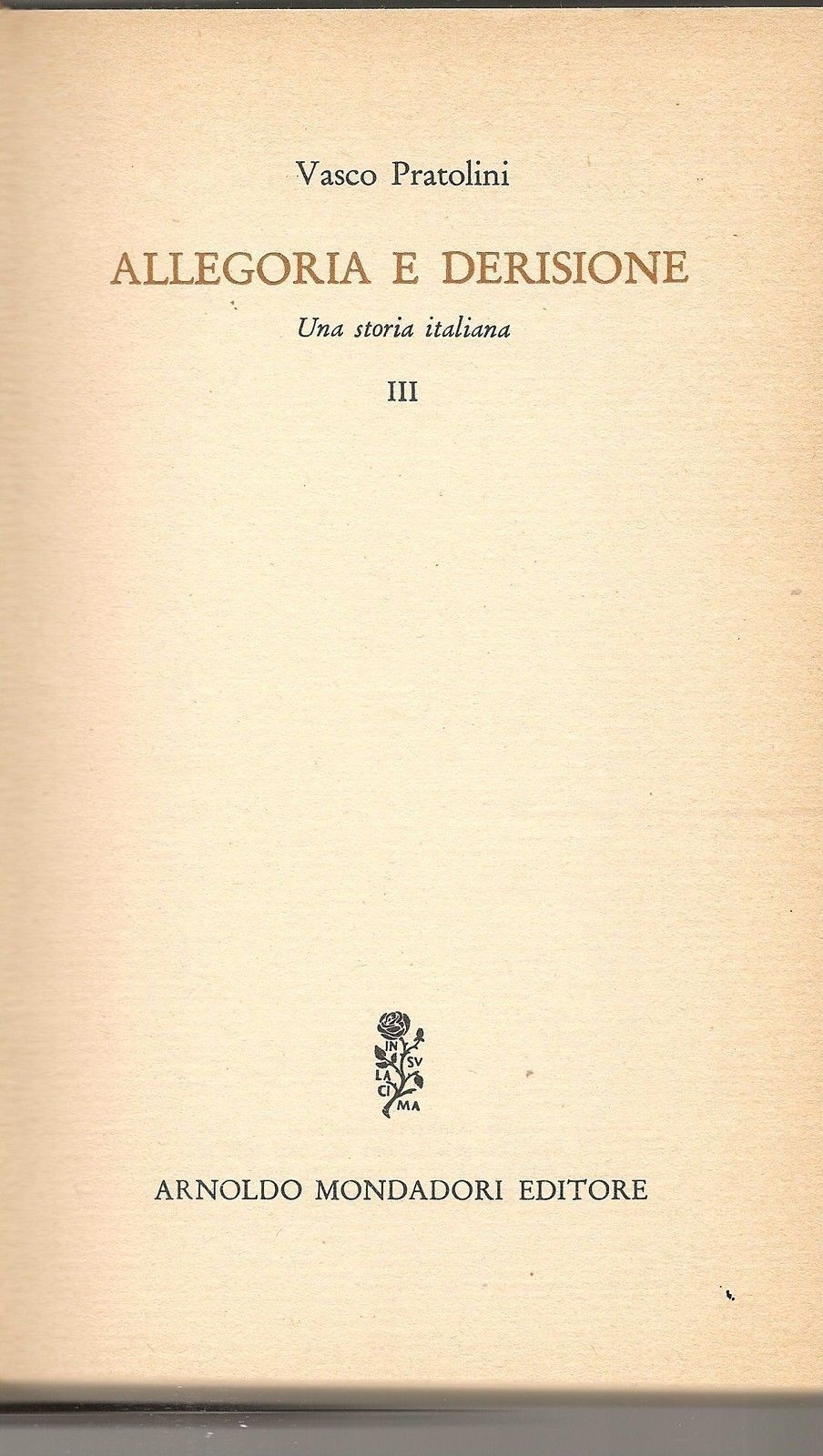 ALLEGORIA E DERISIONE - VASCO PRATOLINI