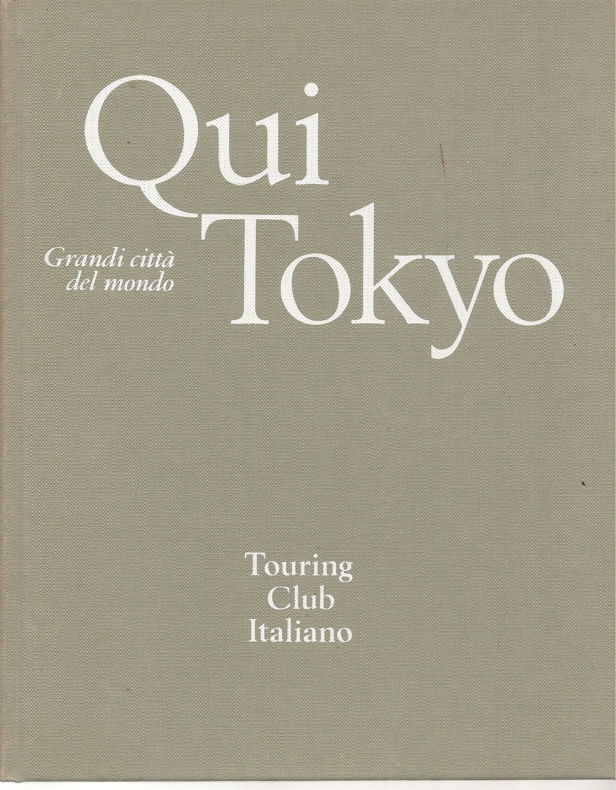 QUI TOKYO - GRANDI CITTA' DEL MONDO - TCI