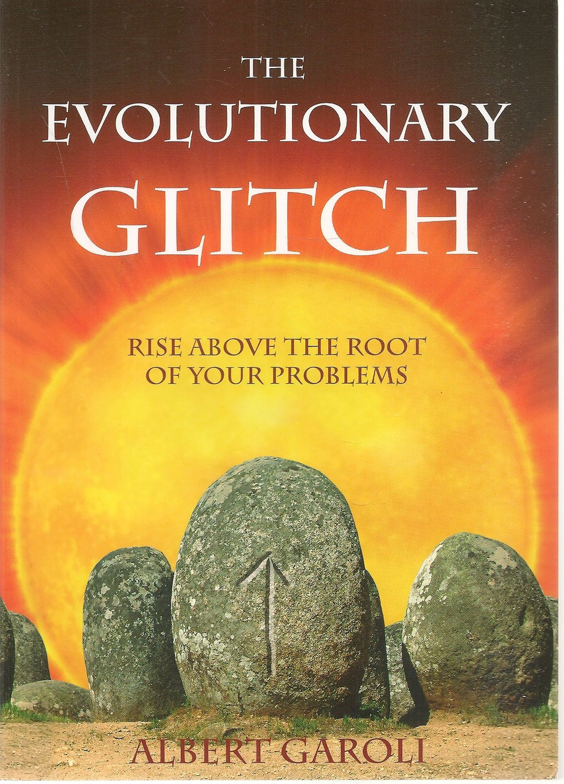 The Evolutionary Glitch: Rise Above the Roots of Your Problems - English text
