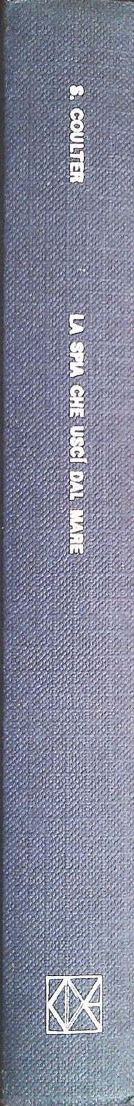 LA SPIA CHE USCI' DAL MARE STEPHEN COULTER - CDE 1965 - OUTLET DEL LIBRO