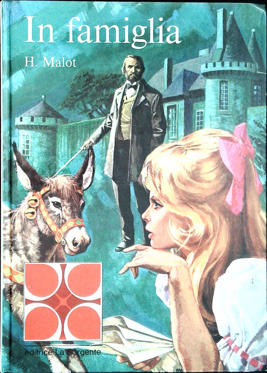 IN FAMIGLIA - HECTOR MALOT - LA SORGENTE 1974