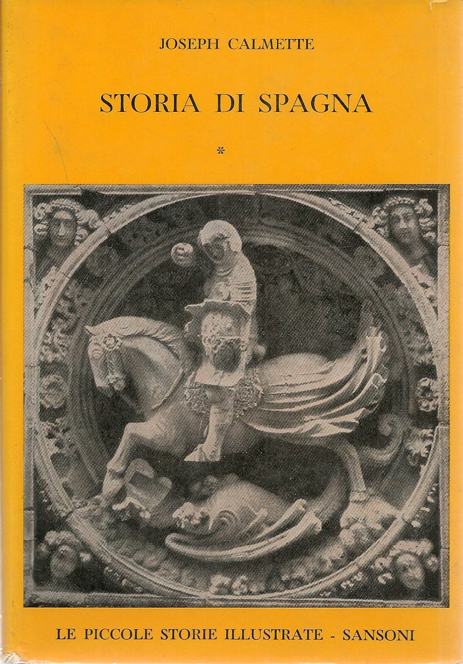 STORIA DI SPAGNA - JOSEPH CALMETTE - VOL. 1