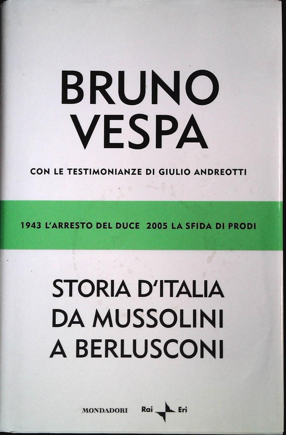 STORIA D'ITALIA DA MUSSOLINI A BERLUSCONI - BRUNO VESPA - 2004 -OUTLET DEL LIBRO