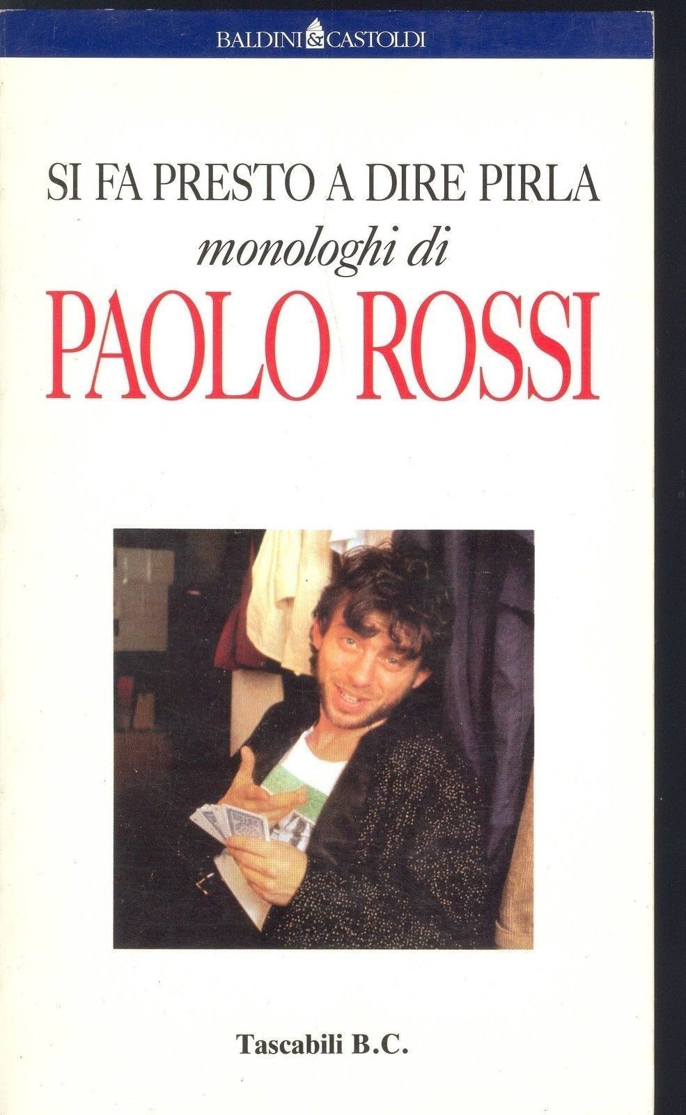 SI FA PRESTO A DIRE PIRLA - PAOLO ROSSI - BALDINI & CASTOLDI