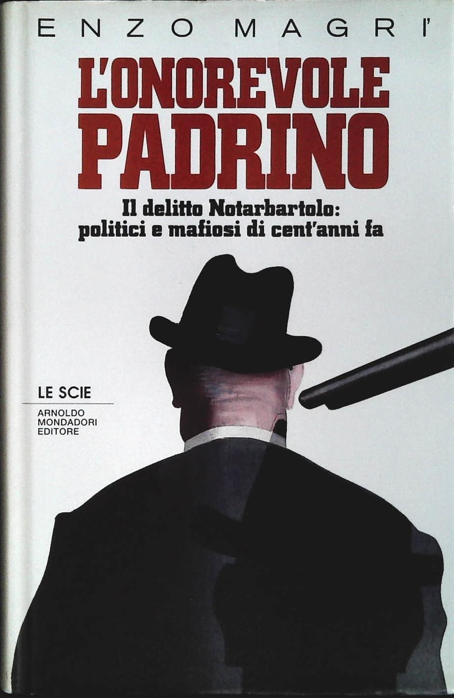 L'ONOREVOLE PADRINO - ENZO MAGRI