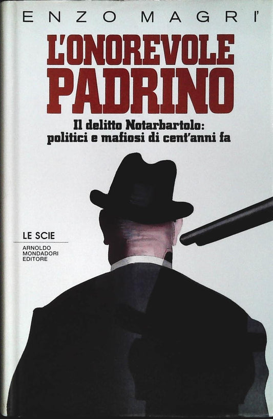 L'ONOREVOLE PADRINO - ENZO MAGRI