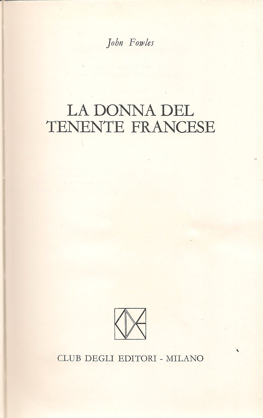 LA DONNA DEL TENENTE FRANCESE  - JOHN FOWLES   ED. CDE 1971