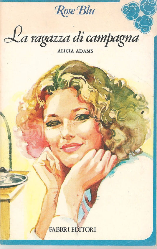 LA RAGAZZA DI CAMPAGNA - ALICIA ADAMS     FABBRI ROSE BLU