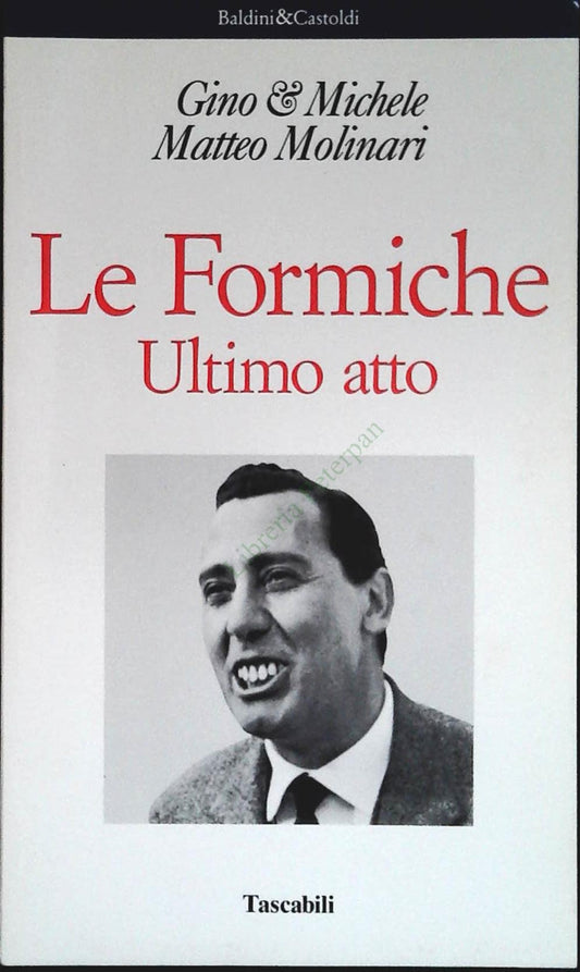 LE FORMICHE ULTIMO ATTO - BALDINI E CASTOLDI 1993 - OUTLET DEL LIBRO