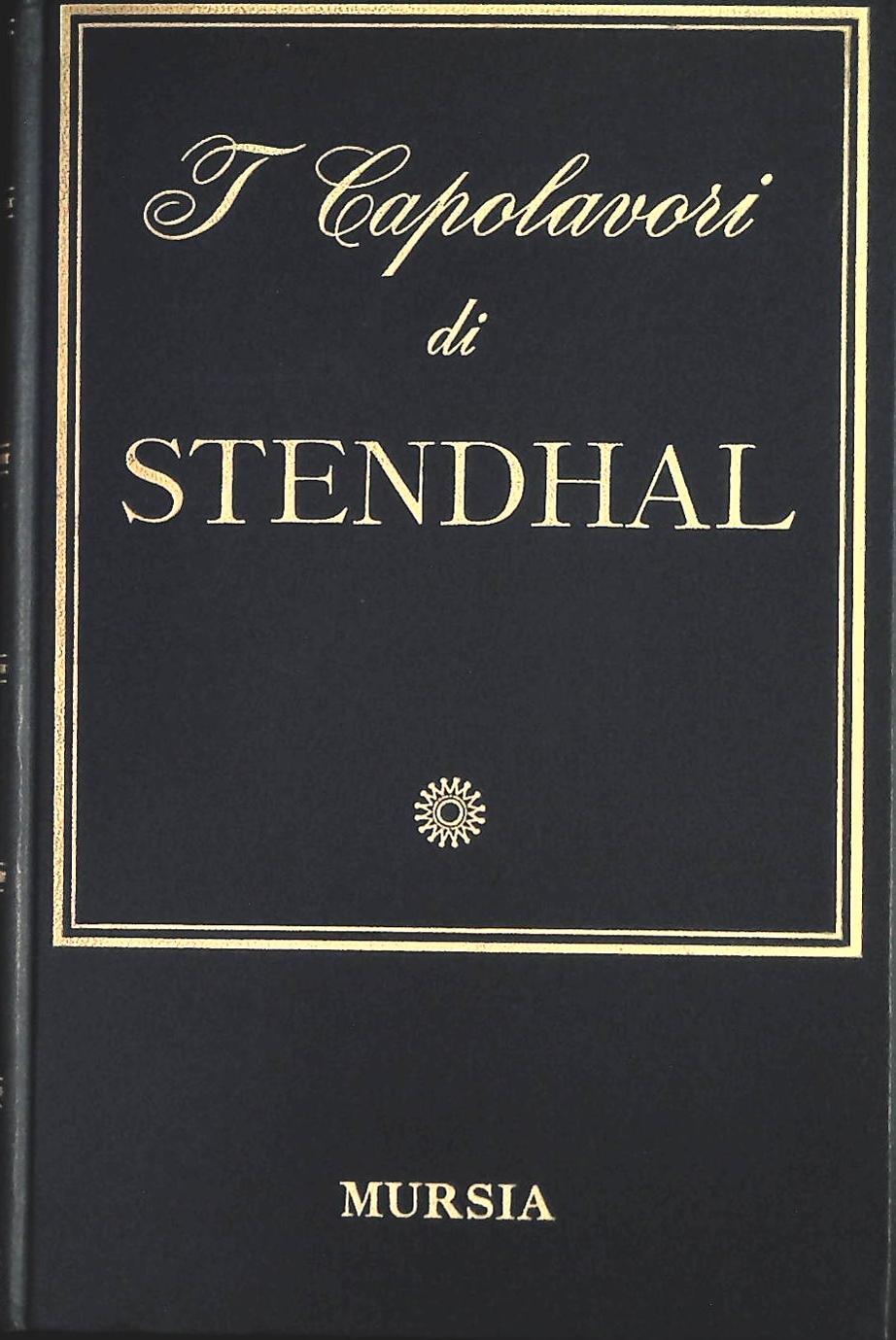 I CAPOLAVORI STENDHAL - MURSIA 1967