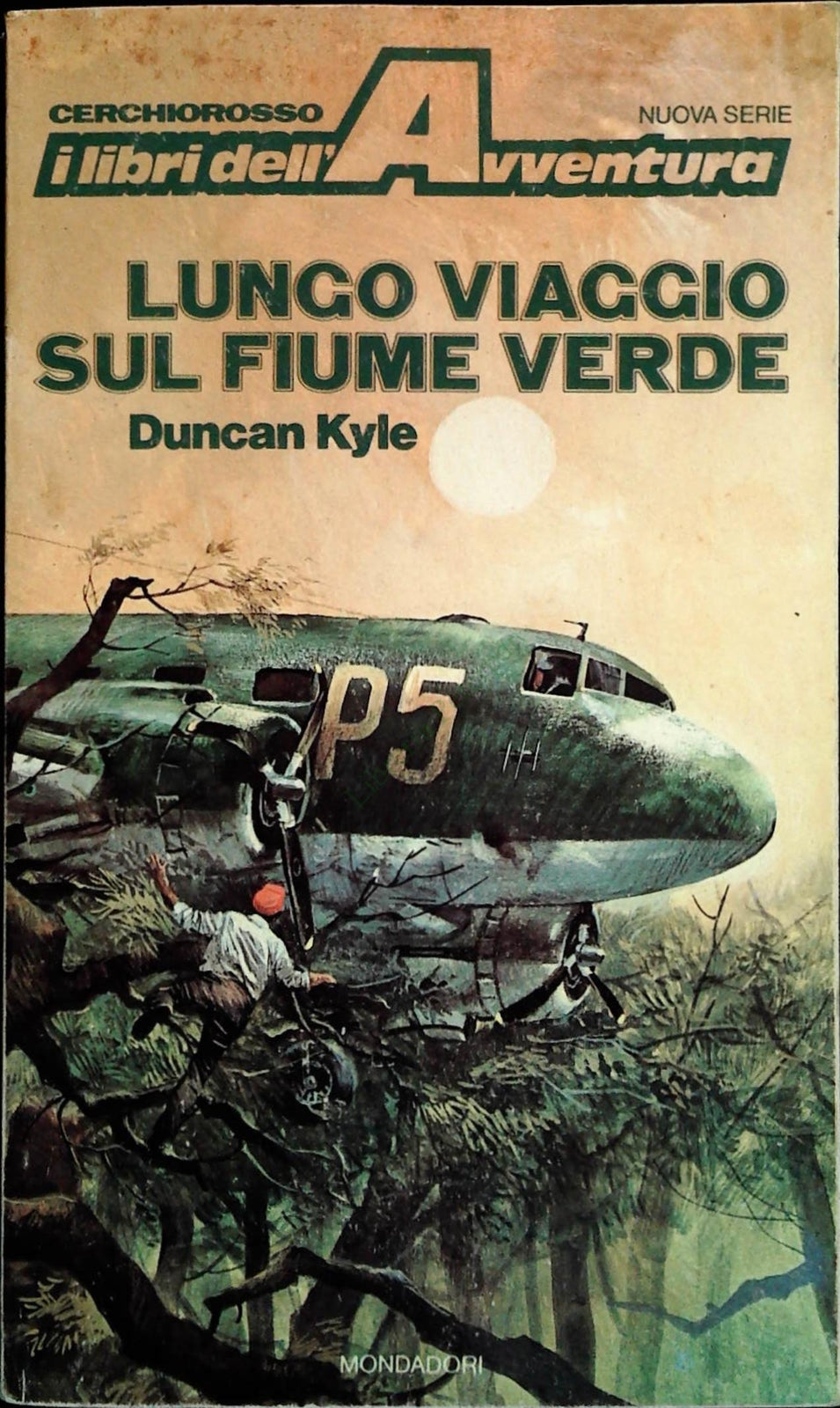 LUNGO VIAGGIO SUL FIUME VERDE - DUNCAN KYLE - CERCHIOROSSO 1980-OUTLET DEL LIBRO