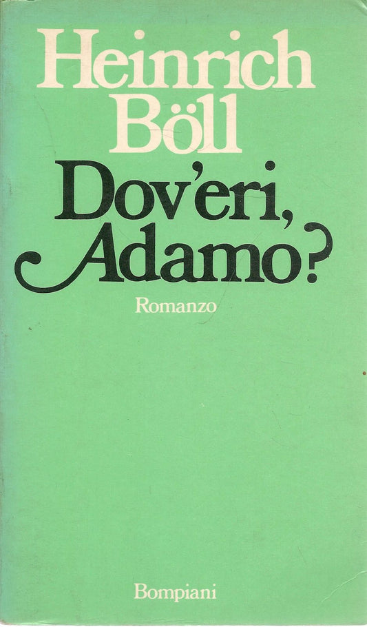 DOV'ERI ADAMO - HEINRICH BOLL