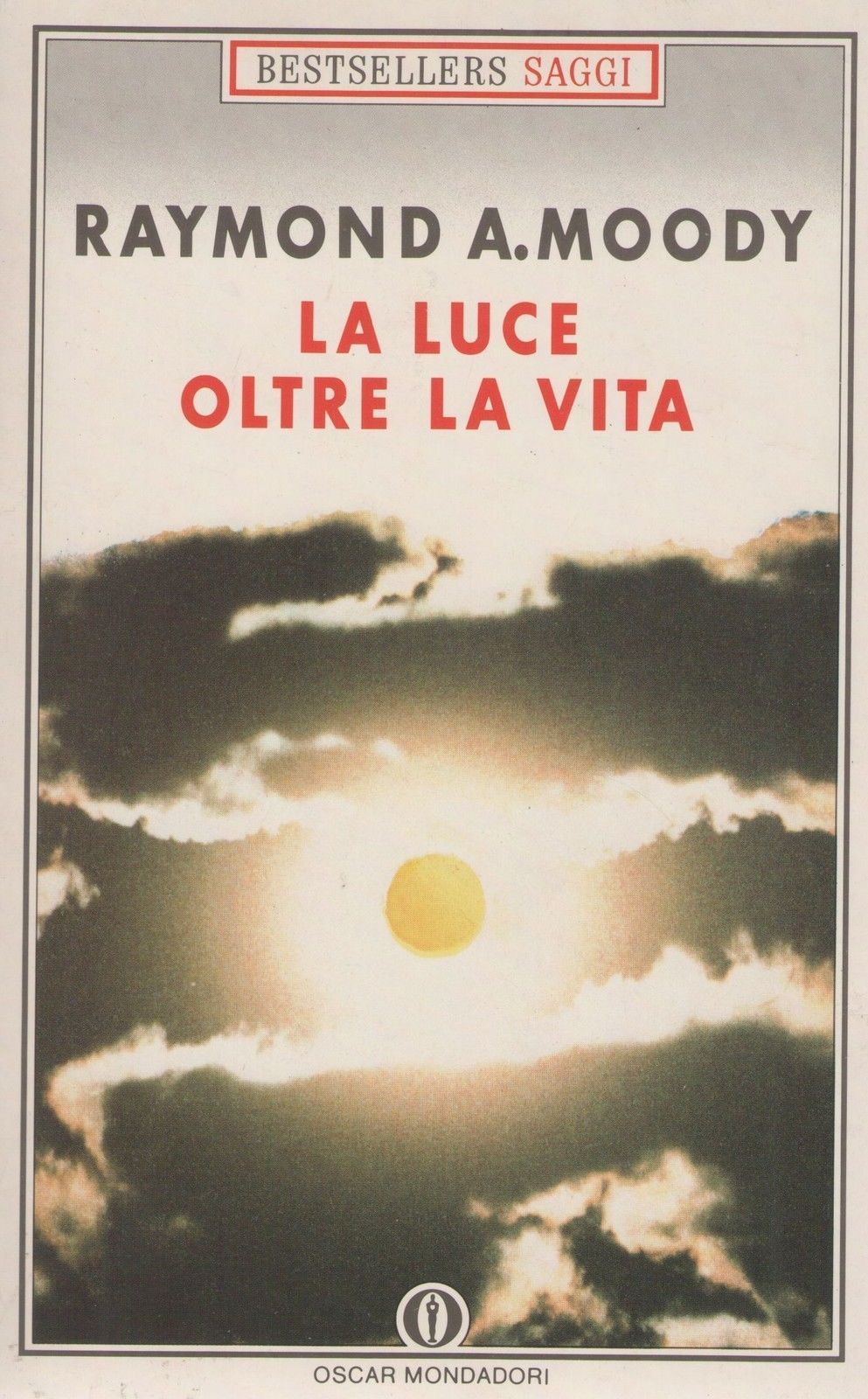 LA LUCE OLTRE LA VITA - RAYMOND A. MOODY