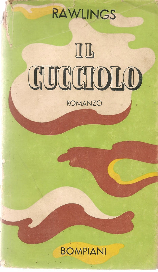 IL CUCCIOLO - RAWLINGS - BOMPIANI 1944