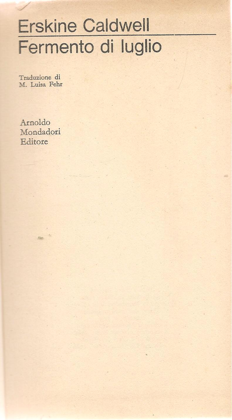FERMENTO DI LUGLIO - ERSKINE CLADWELL - MONDADORI 1966- OUTLET DEL LIBRO