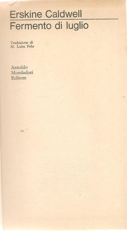 FERMENTO DI LUGLIO - ERSKINE CLADWELL - MONDADORI 1966- OUTLET DEL LIBRO