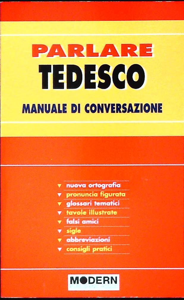 PARLARE TEDESCO - MANUALE DI CONVERSAZIONE