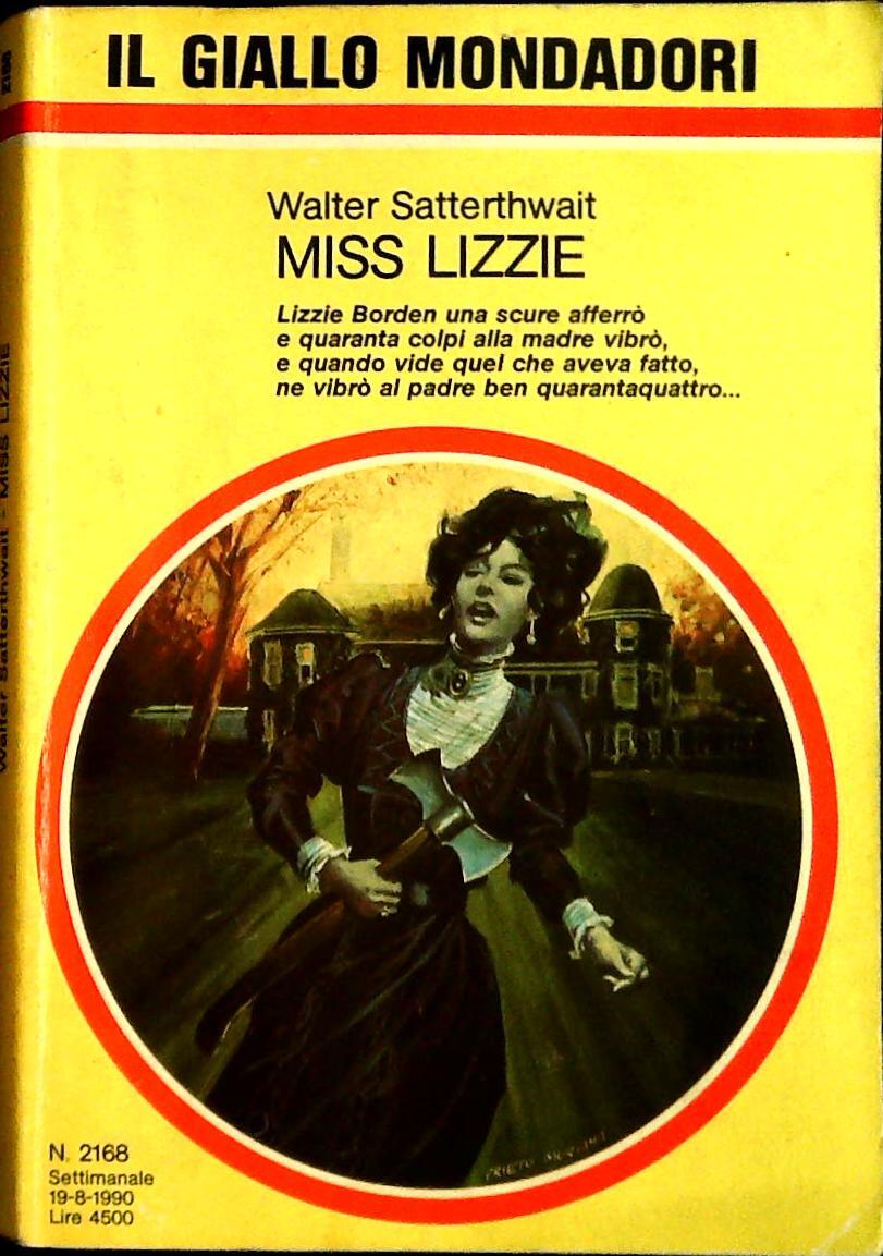 MISS LIZZIE - WALTER SATTERTHWAIT - GIALLO MONDADORI N. 2168