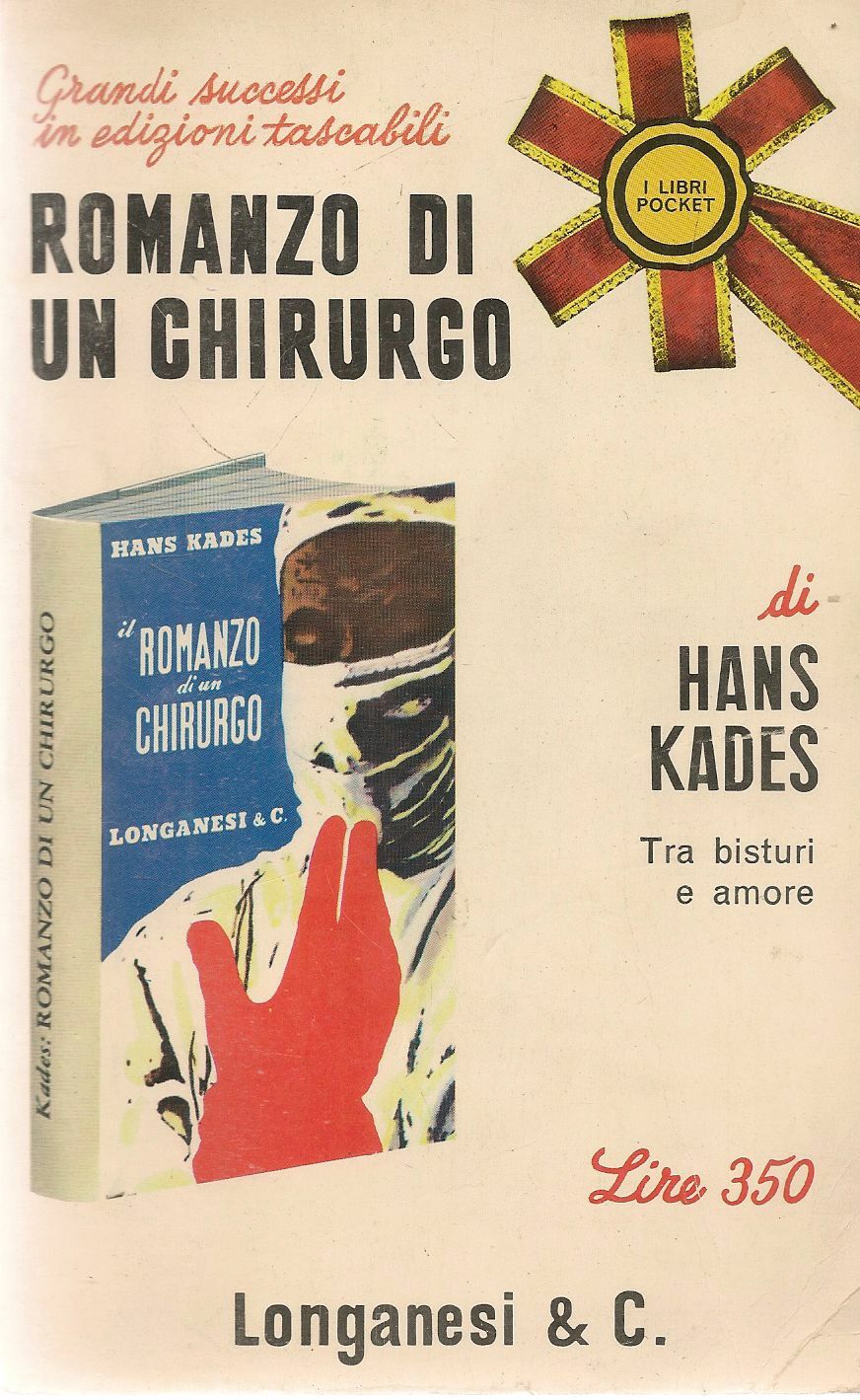 ROMANZO DI UN CHIRURGO - HANS KADES - LONGANESI 1967