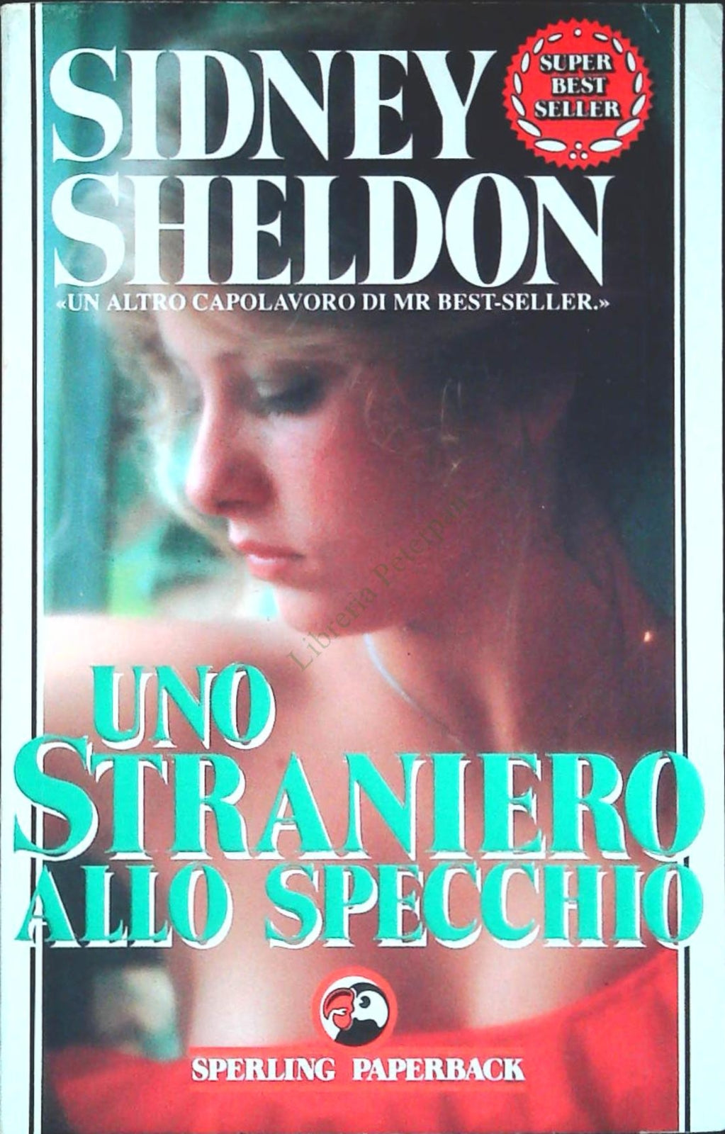 UNO STRANIERO ALLO SPECCHIO - SIDNEY SHELDON - SPERLING 1990 - OUTLET DEL LIBRO