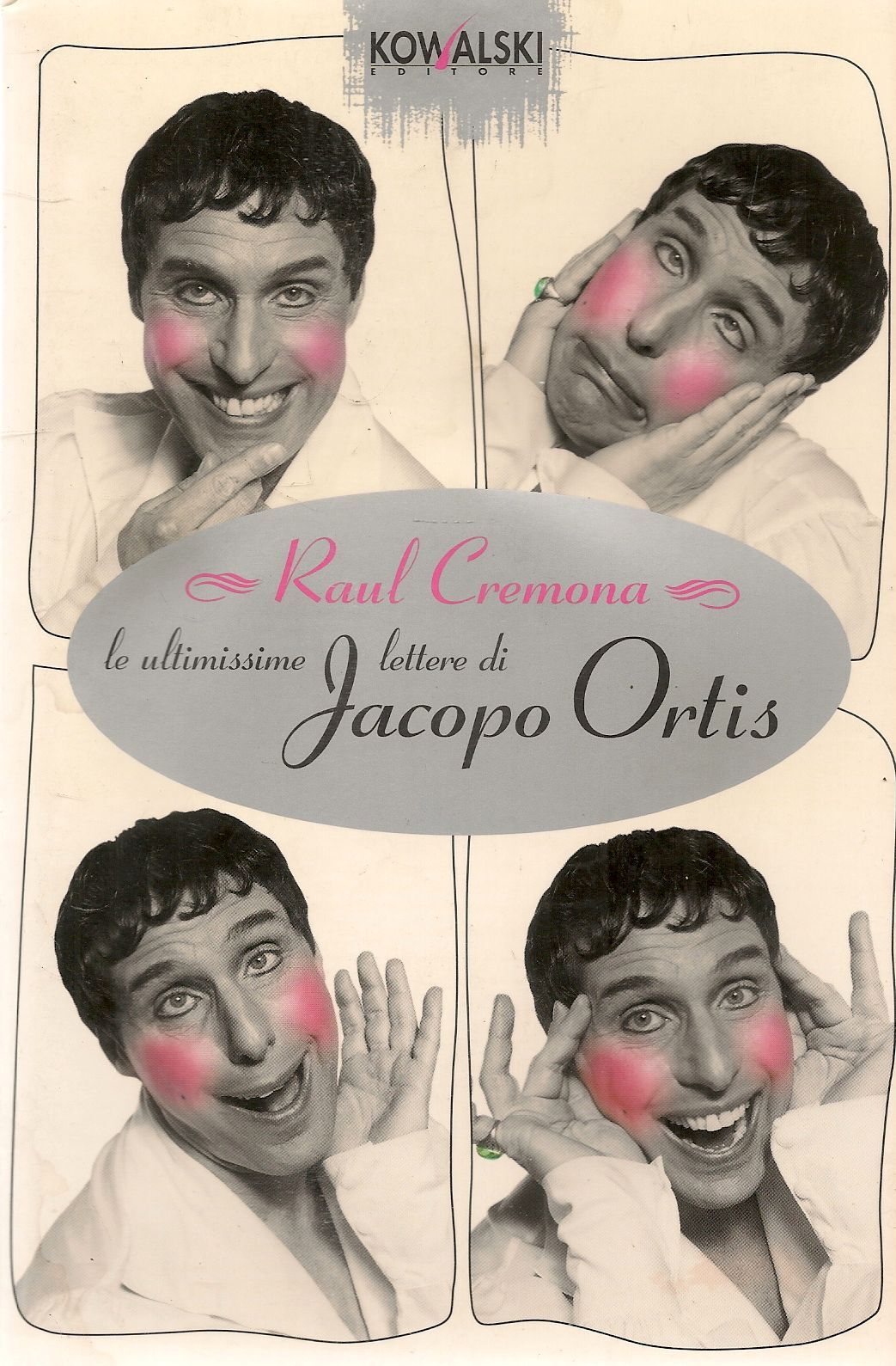 LE ULTIMISSIME LETTERE DI JACOPO ORTIS - RAUL CREMONA