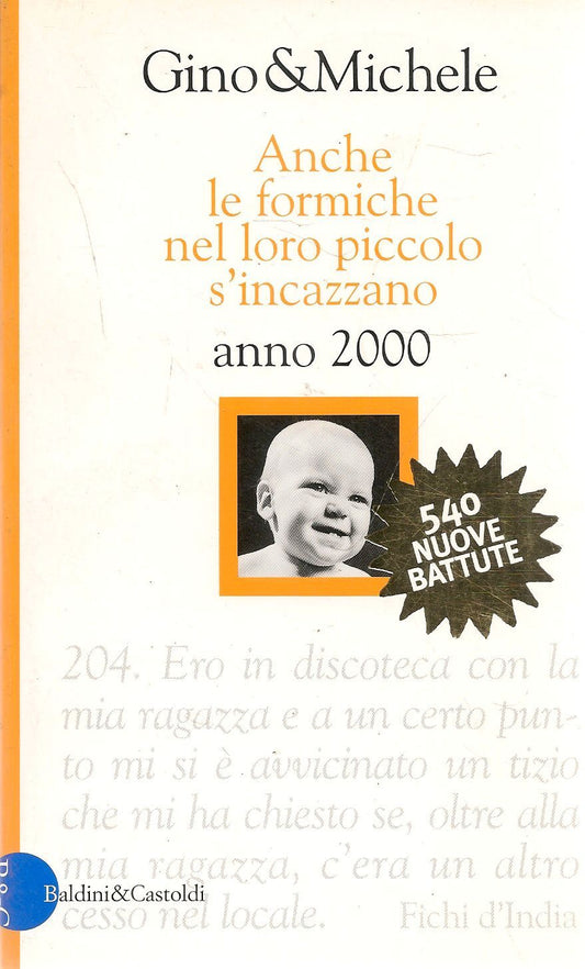 ANCHE LE FORMICHE NEL LORO PICCOLO SI INCAZZANO ANNO 2000 - GINO e MICHELE