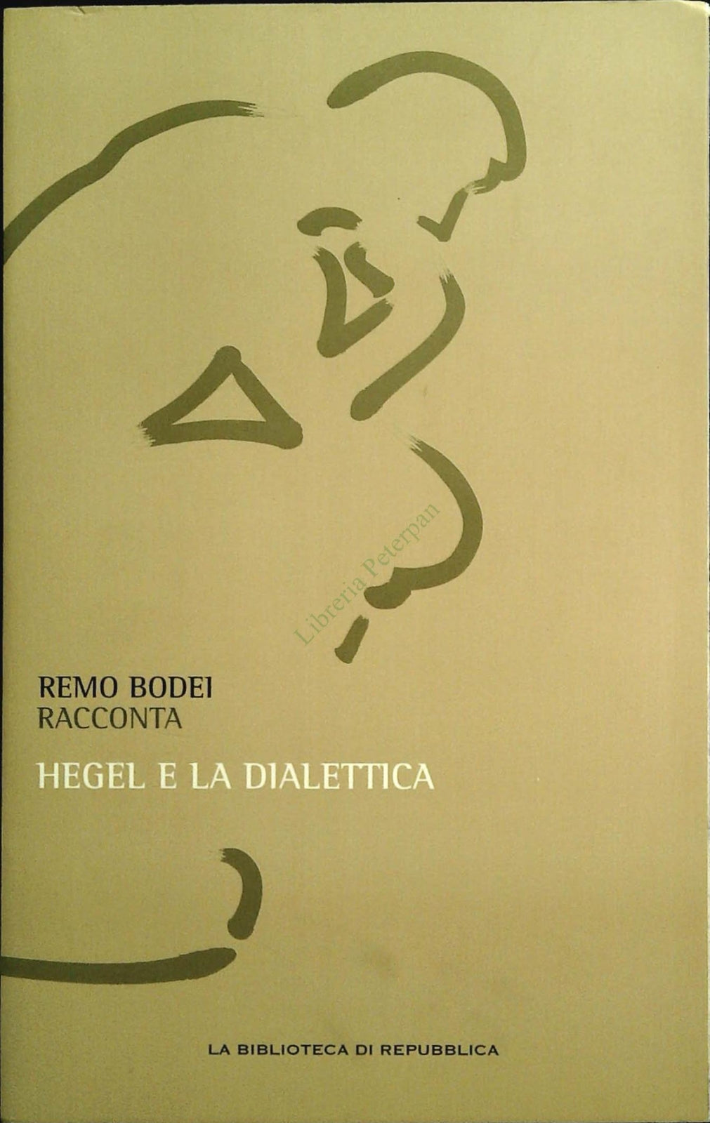 HEGEL E LA DIALETTICA - REMO BODEI - BIBL. REPUUBLICA 2011 - OUTLET DEL LIBRO