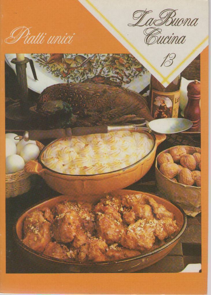 LA BUONA CUCINA N  13 - PIATTI UNICI