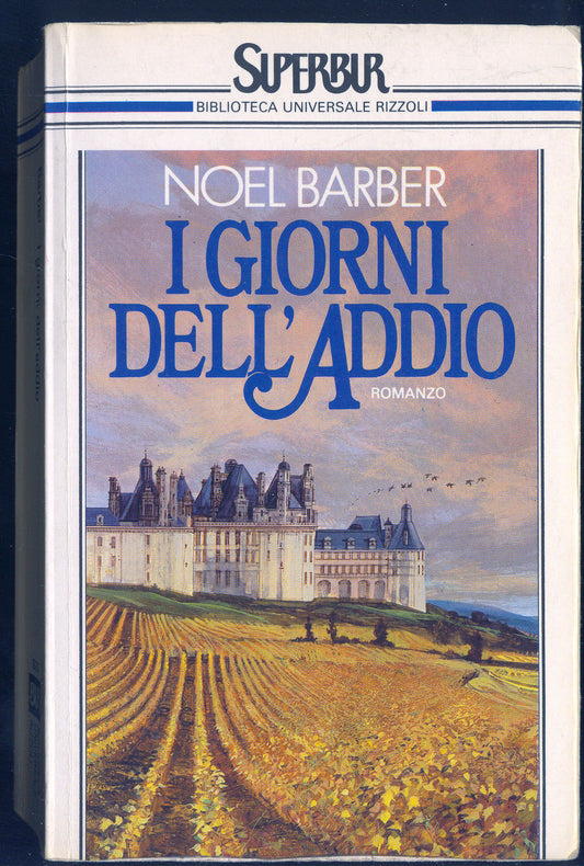 I GIORNI DELL'ADDIO - NOEL BARBER - SUPERBUR 1987