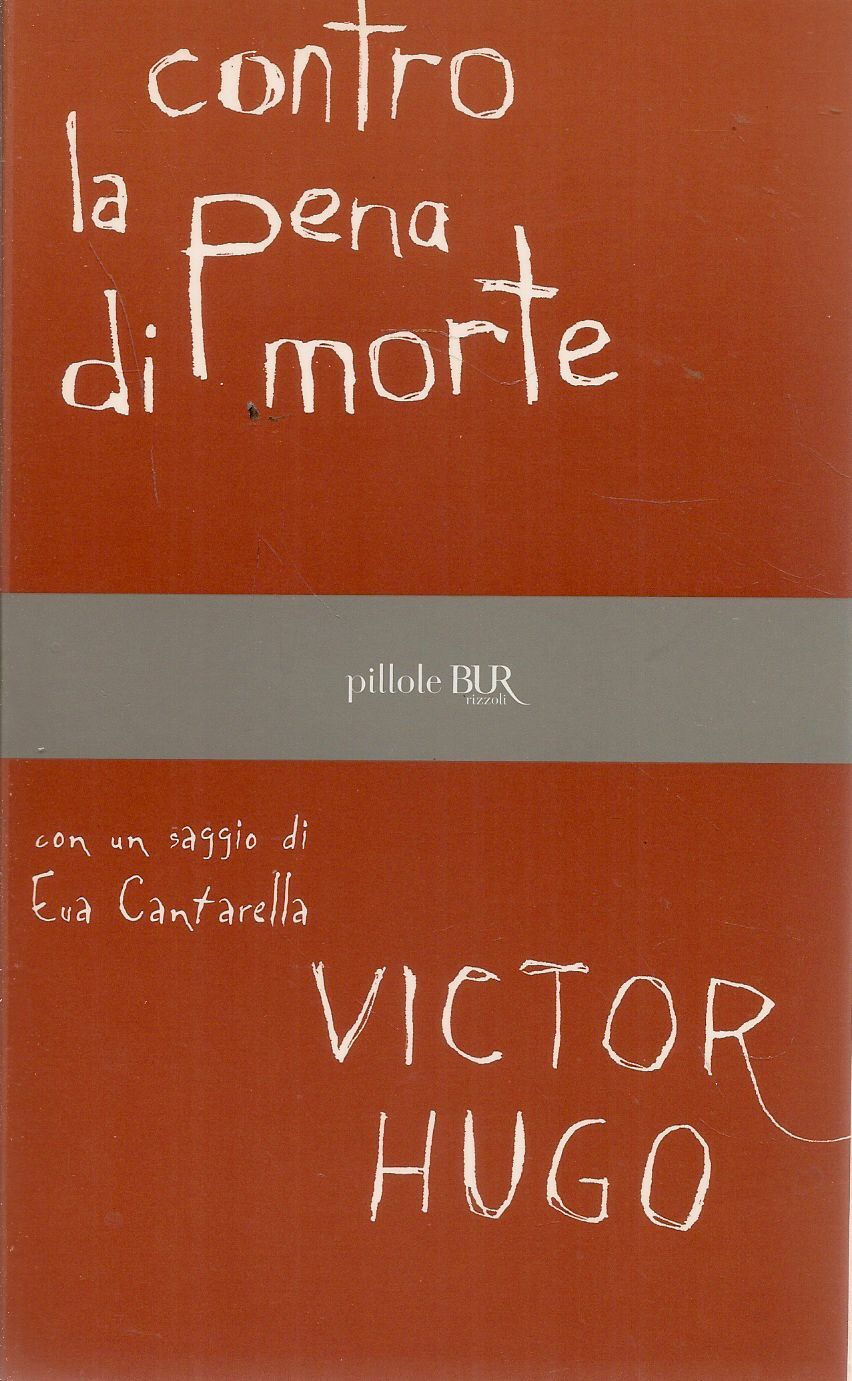 CONTRO LA PENA DI MORTE - VICTOR HUGO