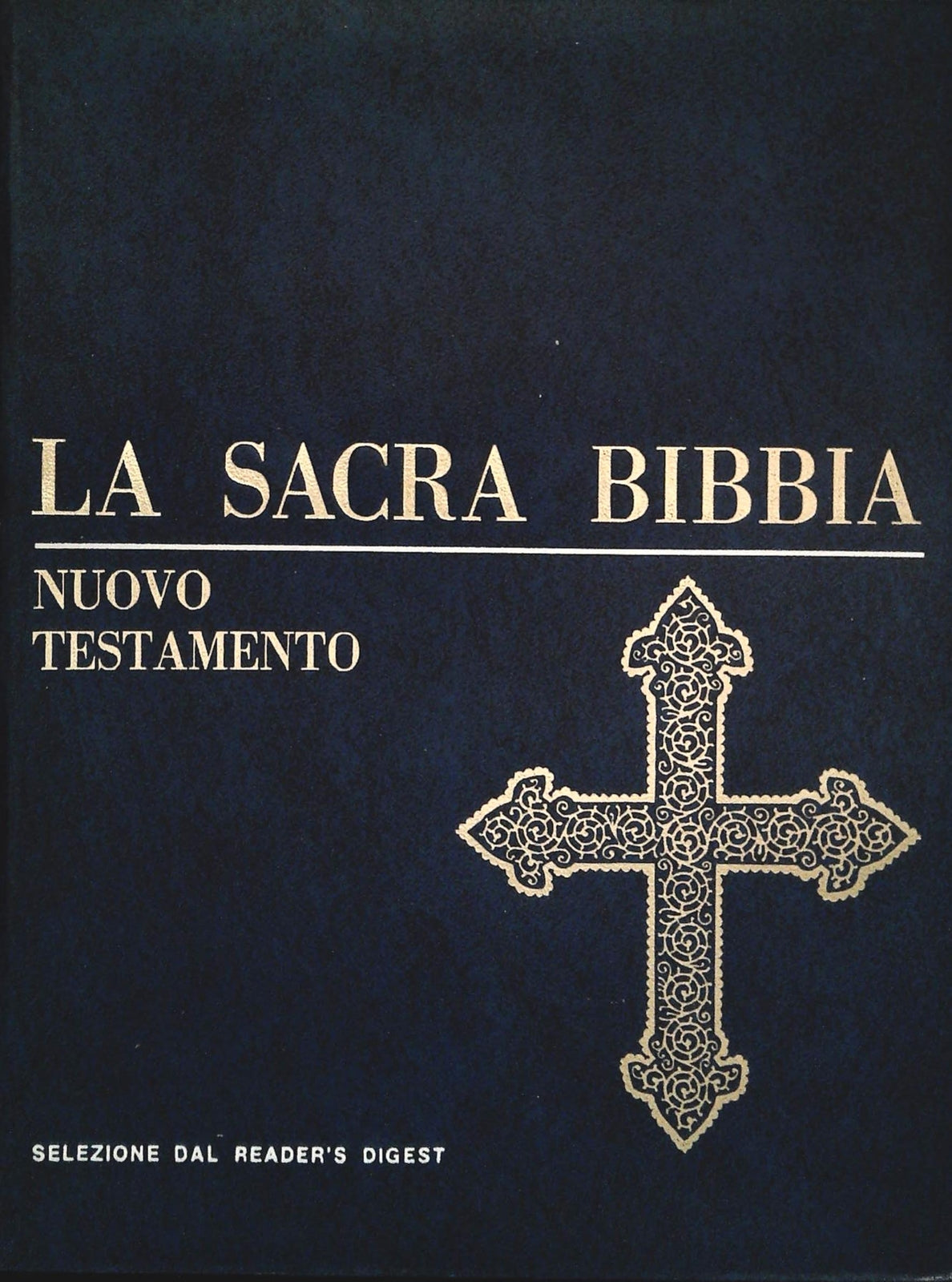 LA SACRA BIBBIA - NUOVO TESTAMENTO - SELEZIONE DAL READER' DIGEST 1968