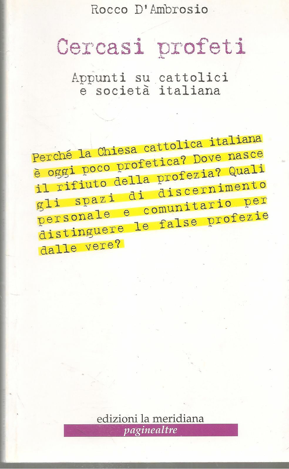 CERCASI PROFETI. APPUNTI SU CATTOLICIE SOCIETA' ITALIANA - ROCCO D'AMBROSIO