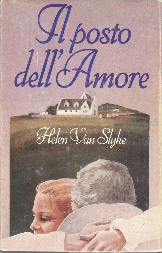 IL POSTO DELL'AMORE - HELEN VAN SLYKE