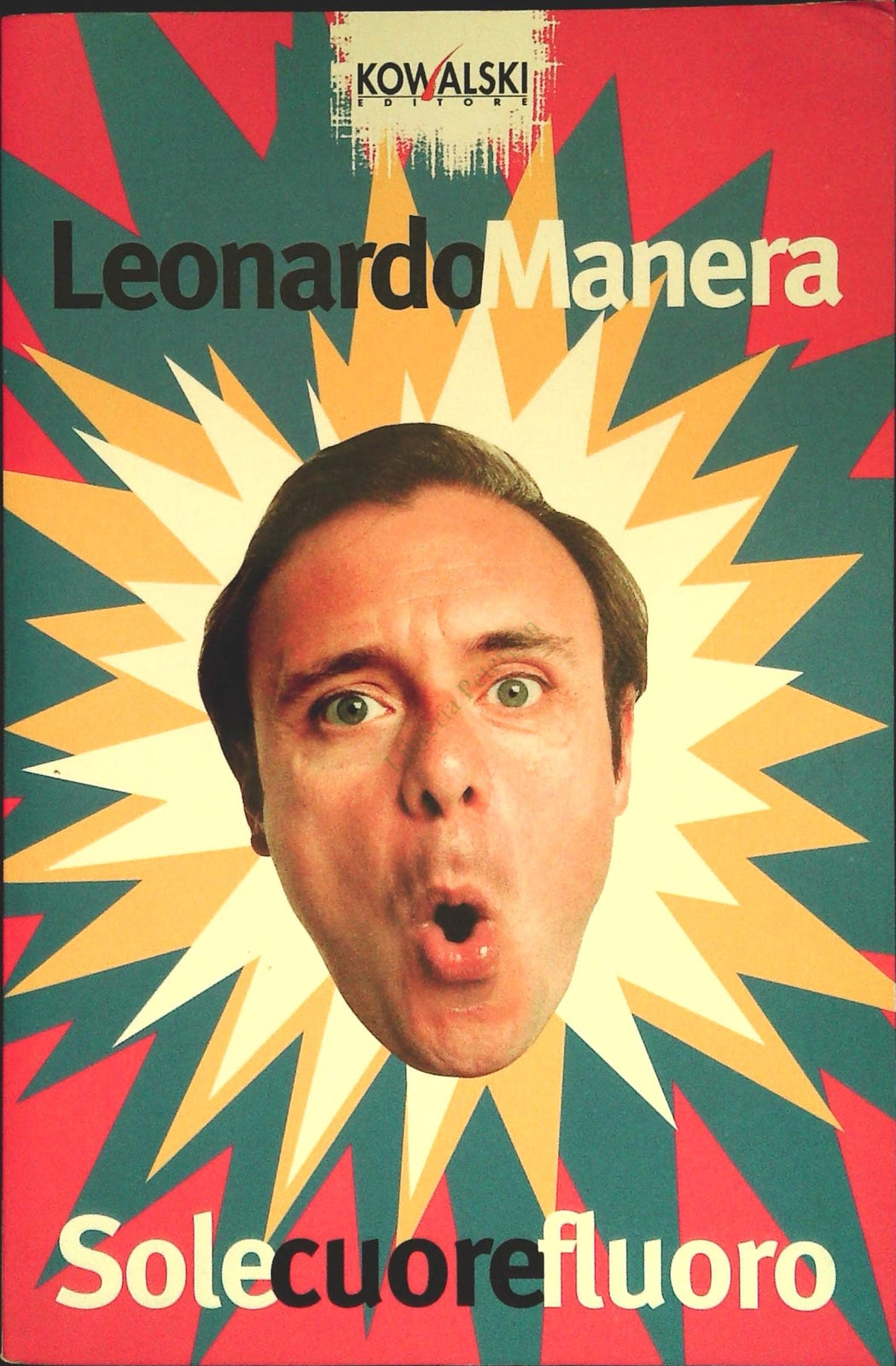 SOLE CUORE FLUORO - LEONARDO MANERA - KOWALSKI 2003 - OUTLET DEL LIBRO