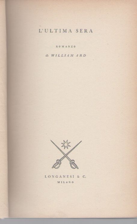 L'ULTIMA SERA - WILLIAM ARD - LONGANESI 1955 - OUTLET DEL LIBRO