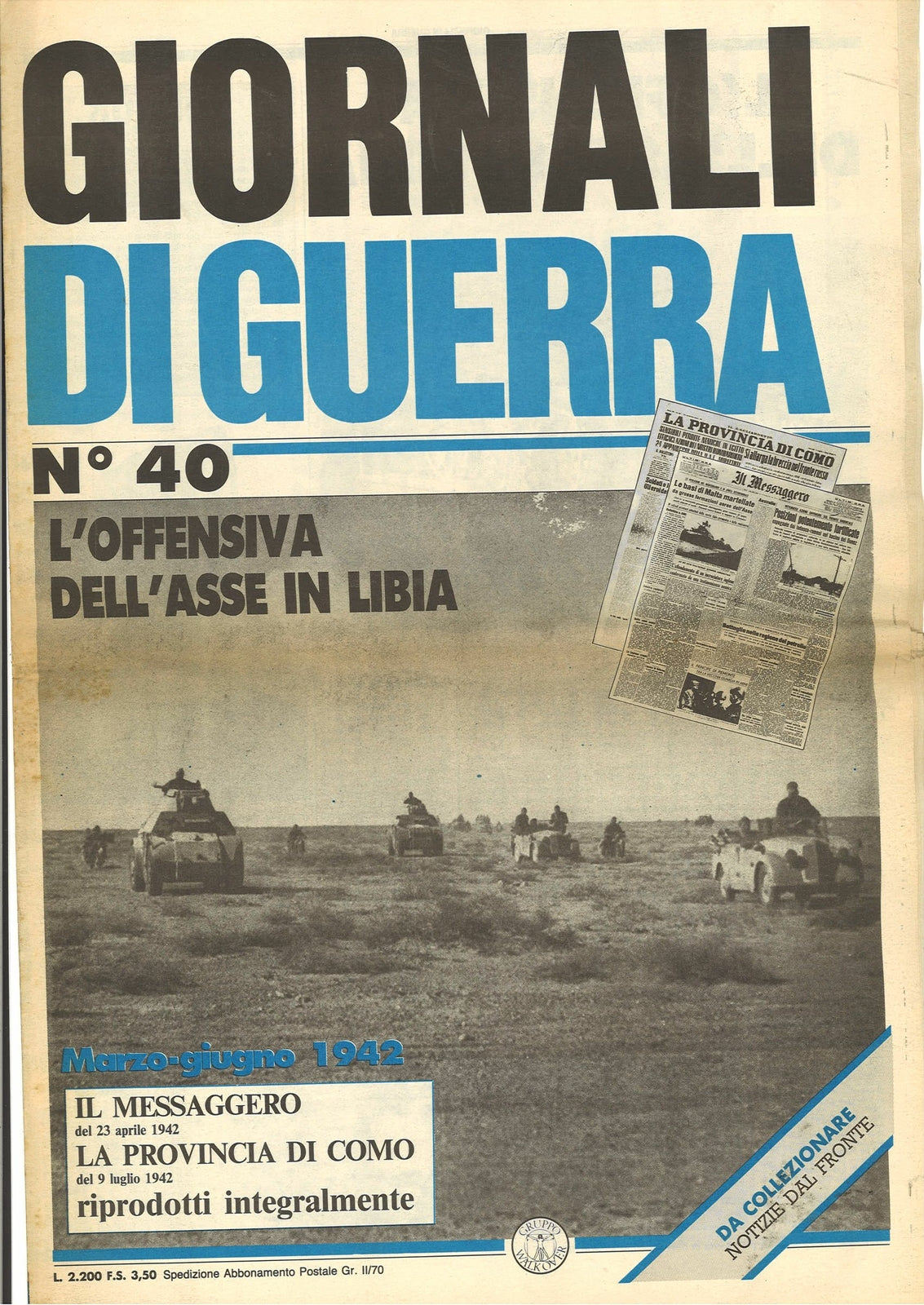 GIORNALI DI GUERRA N. 40 - L'OFFENSIVA DELL'ASSE IN LIBIA